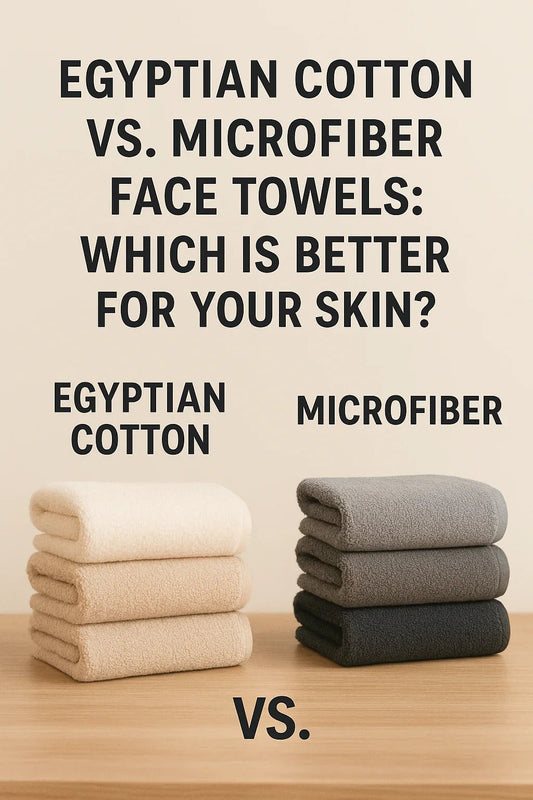 Egyptian cotton vs microfiber face towels comparison for skin care
